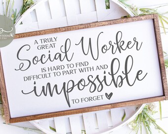 A Truly Great Social Worker Is Hard To Find Difficult To Part With And Impossible To Forget - Digital Cut File - SVG, DXF & PNG