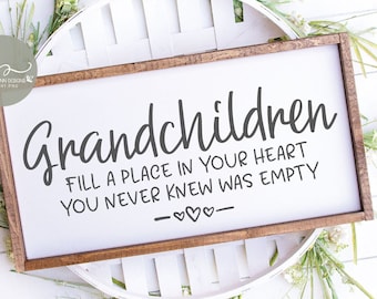 Grandchildren Fill A Place In Your Heart You Never Knew Was Empty - Digital Cut File - SVG, DXF & PNG