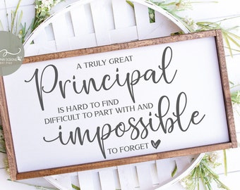 A Truly Great Principal Is Hard To Find Difficult To Part With And Impossible To Forget - Principal Digital Cut File - SVG, DXF & PNG