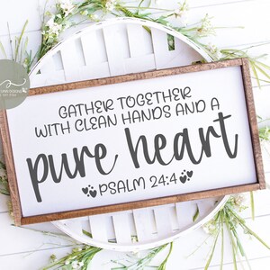 Versammelt euch mit sauberen Händen und einem reinen Herzen Psalm 24: 4 - Digital Cut File - SVG, DXF & PNG