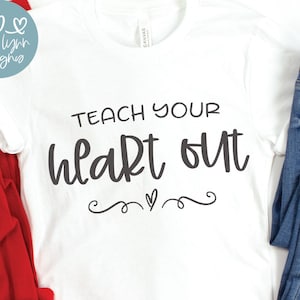 Teach Your Heart Out - Valentijnsdag digitaal snijbestand - svg, dxf, png, eps