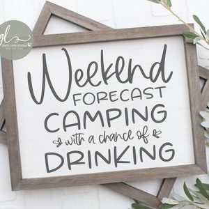 Previsão de fim de semana: acampamento com possibilidade de beber - arquivo de corte digital - svg, dxf, png e eps