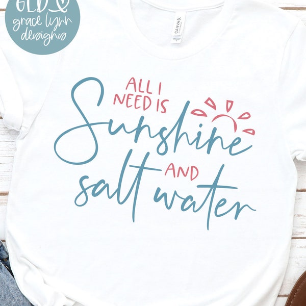 All I Need Is Sunshine And Salt Water - Summer Digital Cut File - svg, dxf, png, eps