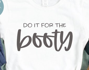 Do It For The Booty Etsy