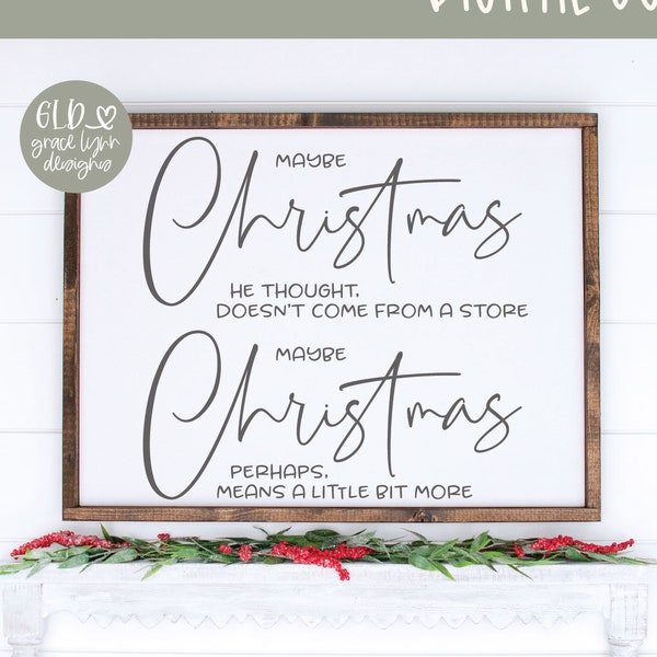 Maybe Christmas He Thought Doesn't Come From The Store - Christmas Digital Cutting File - svg, dxf, png & eps