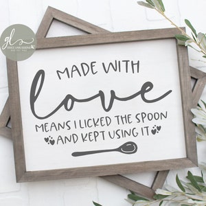 Gemacht mit Liebe bedeutet, dass ich den Löffel leckte und mit ihm - Küche digital geschnitten Datei - SVG, DXF & PNG