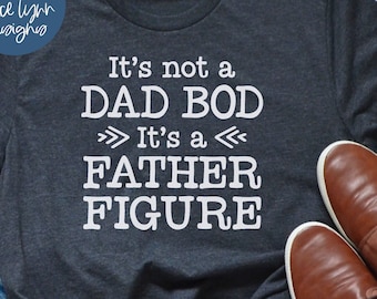 It's Not A Dad Bod It's A Father Figure - Dad Digital Cut File - svg, dxf, png, eps