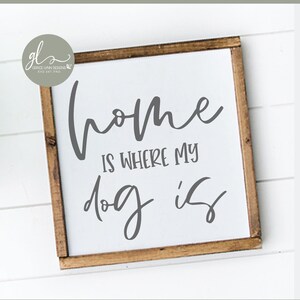 La casa è dove si trova il mio cane - File di taglio digitale - SVG, DXF e PNG