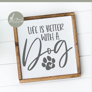 Life Is Better With A Dog - Digital Cutting File - SVG, DXF & PNG