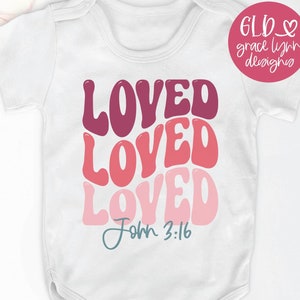 Loved John 3:16 SVG, Religious Valentine SVG, Scripture SVG, Valentine&#39;s Day Digital Cut File, Baby Valentine&#39;s Day svg, Wavy Valentine
