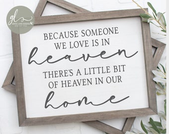 Because Someone We Love Is In Heaven There's A Little Bit Of Heaven In Our Home - Digital Cut File - SVG, DXF & PNG