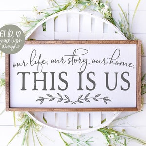 This Is Us - La nostra vita, la nostra storia, la nostra casa - File di taglio digitale - svg, dxf, png, eps