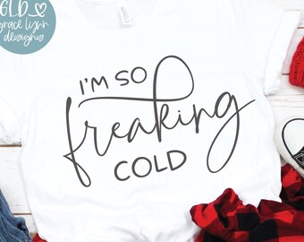 Freaking Cold Svg Etsy