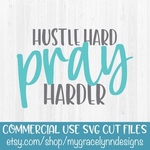 Hustle Hard Pray Harder - Fichier de coupe SVG