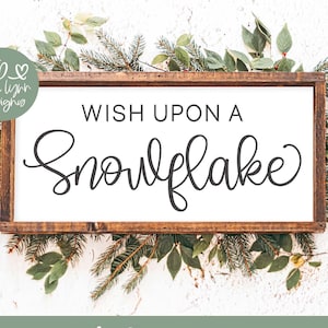 Wish Upon A Snowflake svg, kerst citaat SVG, kerst SVG, boerderij kerst teken svg, sneeuwvlok wensen SVG, kerst png