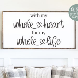 Met mijn hele hart voor mijn hele leven - bruiloft digitaal snijbestand - svg, dxf, png en eps
