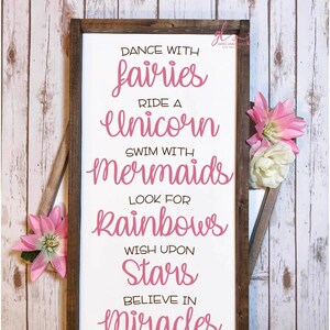 Dance With Fairies Ride A Unicorn Swim With Mermaids Look For Rainbows - SVG Cut File - Nursery SVG