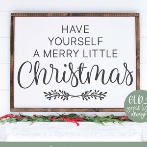 Have Yourself A Merry Little Christmas svg, kerst citaat SVG, kerst SVG, boerderij kerst bord svg, Merry Christmas png