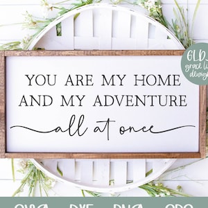 Eres mi hogar y mi aventura a la vez SVG / Boda SVG / Cita de matrimonio / Cita de amor SVG