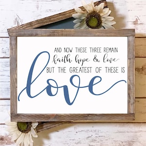 Faith, Hope & Love But The Greatest of These is Love - SVG Cut File