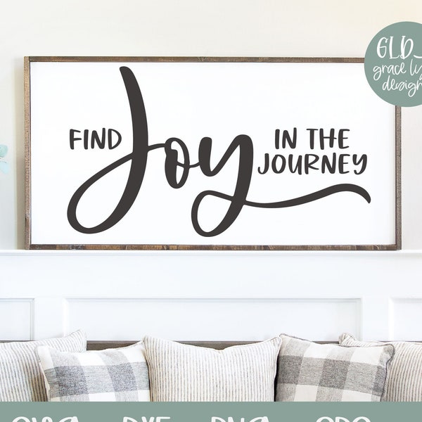 Find Joy In The Journey - Digital Cut File - svg, dxf, png & eps