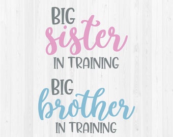 Big Sister In Training & Big Brother In Training - SVG Cut Files