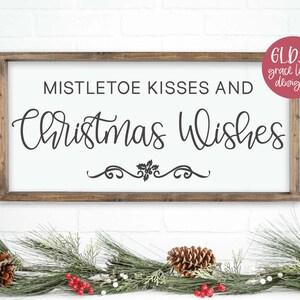 Deseos navideños SVG, Besos de muérdago SVG, Cita navideña SVG, Navidad SVG, Letrero navideño de granja SVG, Cita de muérdago SVG