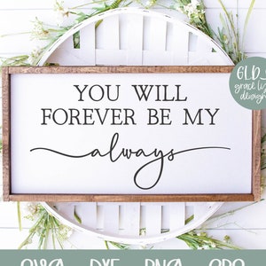 Siempre serás mi SVG / SVG de boda / Cita de matrimonio / Cita de amor SVG