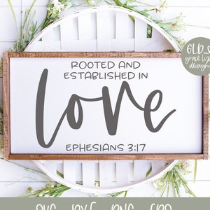 Arraigados y establecidos en el amor - Efesios 3:17 - Archivo digital de corte de las Escrituras - SVG, DXF, PNG, EPS