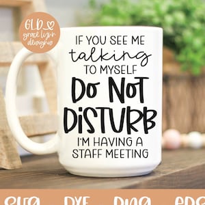 Si vous me voyez me parler | Travail drôle SVG | Citation drôle de bureau | Travail Humour svg | Citation drôle de collègue | Workuvre sarcastique svg