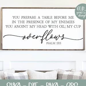 My Cup Overflows - Psalm 23:5 - Scripture svg | Bible Verse svg | Scripture Quote Wall Art | Religious svg Quote
