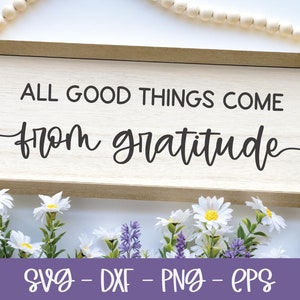 Veo que todo lo bueno proviene de la gratitud SVG / Cita de agradecimiento SVG / Cita de gratitud SVG / Cita de agradecimiento SVG / Cita inspiradora SVG