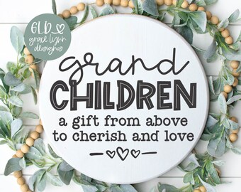 Grandchildren A Gift From Above | Grandma SVG | Grandmother Sign Design | Grandchildren svg | Grandma quote