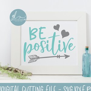 Be Positive - Digital Cut File - SVG, DXF & PNG