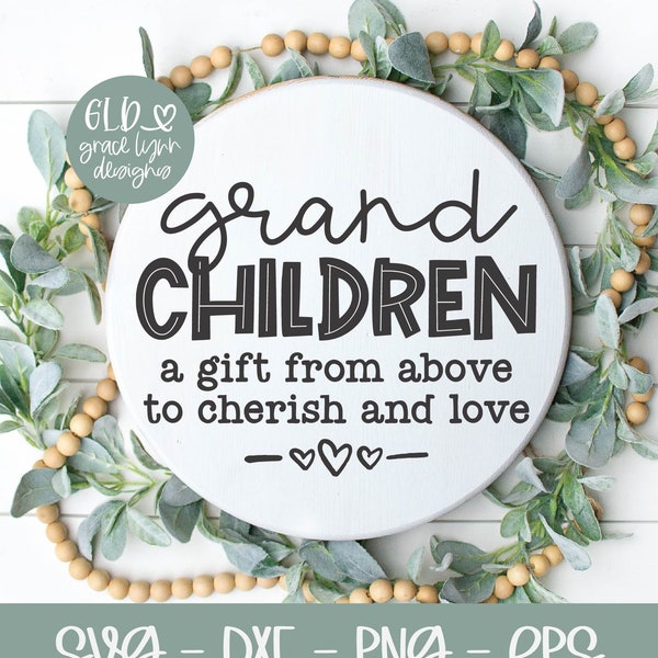 Grandchildren A Gift From Above | Grandma SVG | Grandmother Sign Design | Grandchildren svg | Grandma quote