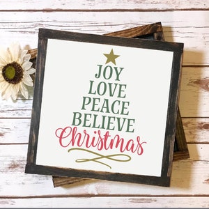 Joy Love Peace Believe Christmas SVG - Christmas Quote SVG, Christmas SVG, Farmhouse Christmas Sign svg, Christmas Magic svg, Christmas png