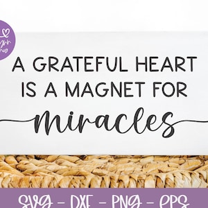 Een dankbaar hart is een magneet voor wonderen | Inspirerende svg | Inspirerend citaat svg | Motiverende quote | Dankbaarheid citaat svg