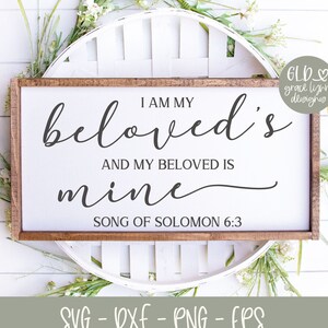 I Am My Beloved's And My Beloved Is Mine - Cantique des Cantiques 6:3 - Écriture numérique couper fichier - svg, dxf, png, eps