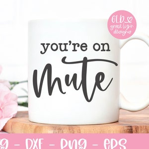 Vous êtes en mode muet | Travail drôle SVG | Citation drôle de bureau | Travail Humour svg | Citation drôle de collègue | Workuvre sarcastique svg