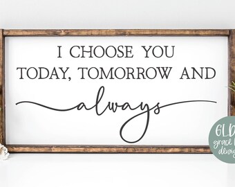 I Choose You SVG – Wedding Quote SVG – Romantic Love SVG – Anniversary Cricut Cut File – Couple Sign svg