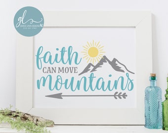 Faith Can Move Mountains - Digital Cut File - SVG, DXF & PNG