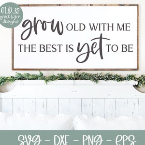Envejece conmigo. Lo mejor está por venir - Archivo digital de corte para boda - SVG, DXF, PNG y EPS