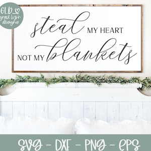 Steal My Heart Not My Blankets - Wedding Digital Cut File - svg, dxf, png & eps
