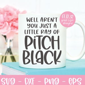 Well Aren't You Just A Little Ray OfechBlack - Lustige Digital Cut File - svg, dxf, png, eps