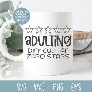 Erwachsene Difficult AF - Zero Stars - Digital Cut File - svg, dxf, png, eps