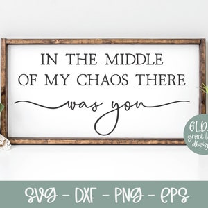 En medio de mi caos estabas tú SVG / Boda SVG / Cita de matrimonio / Cita de amor SVG