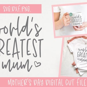 Die größte Mutter der Welt - Muttertag Digitale Schneidedatei - SVG, DXF und PNG