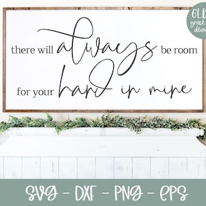 Es wird immer Platz für Deine Hand geben - Hochzeit Digital Cut File - svg, dxf, png & eps