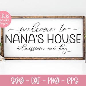 Benvenuti a casa della nonna. Ingresso con un abbraccio. / Nana SVG. / Design del cartello della nonna. / Nipoti SVG. / Citazione della nonna.