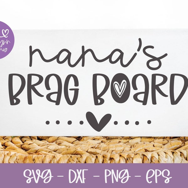 Nana's Brag Board | Nana SVG | Nana Sign Design | Grandchildren svg | Grandma quote